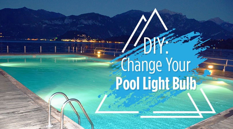 DIY Change Your Pool Light Bulb